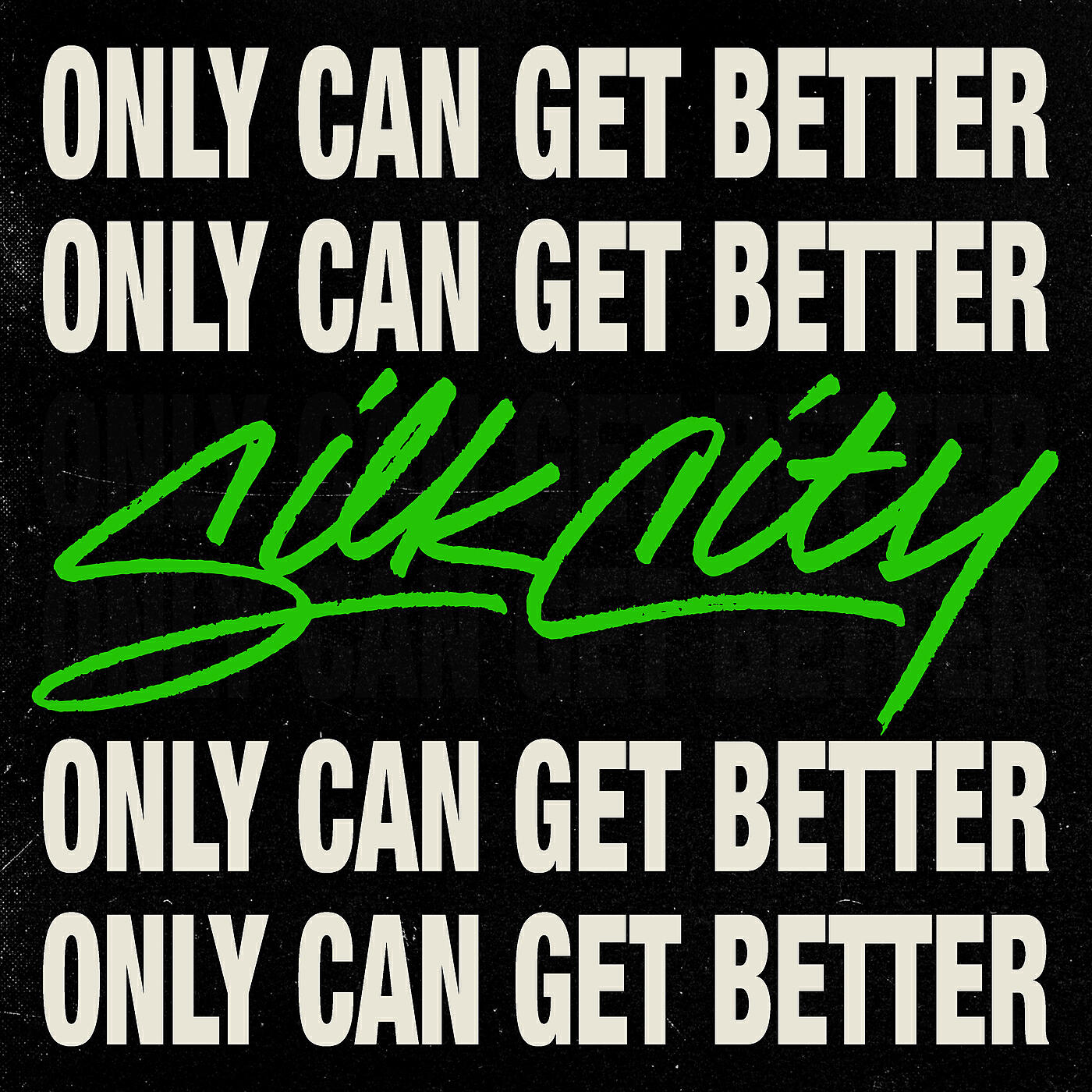 Silk City - Only Can Get Better