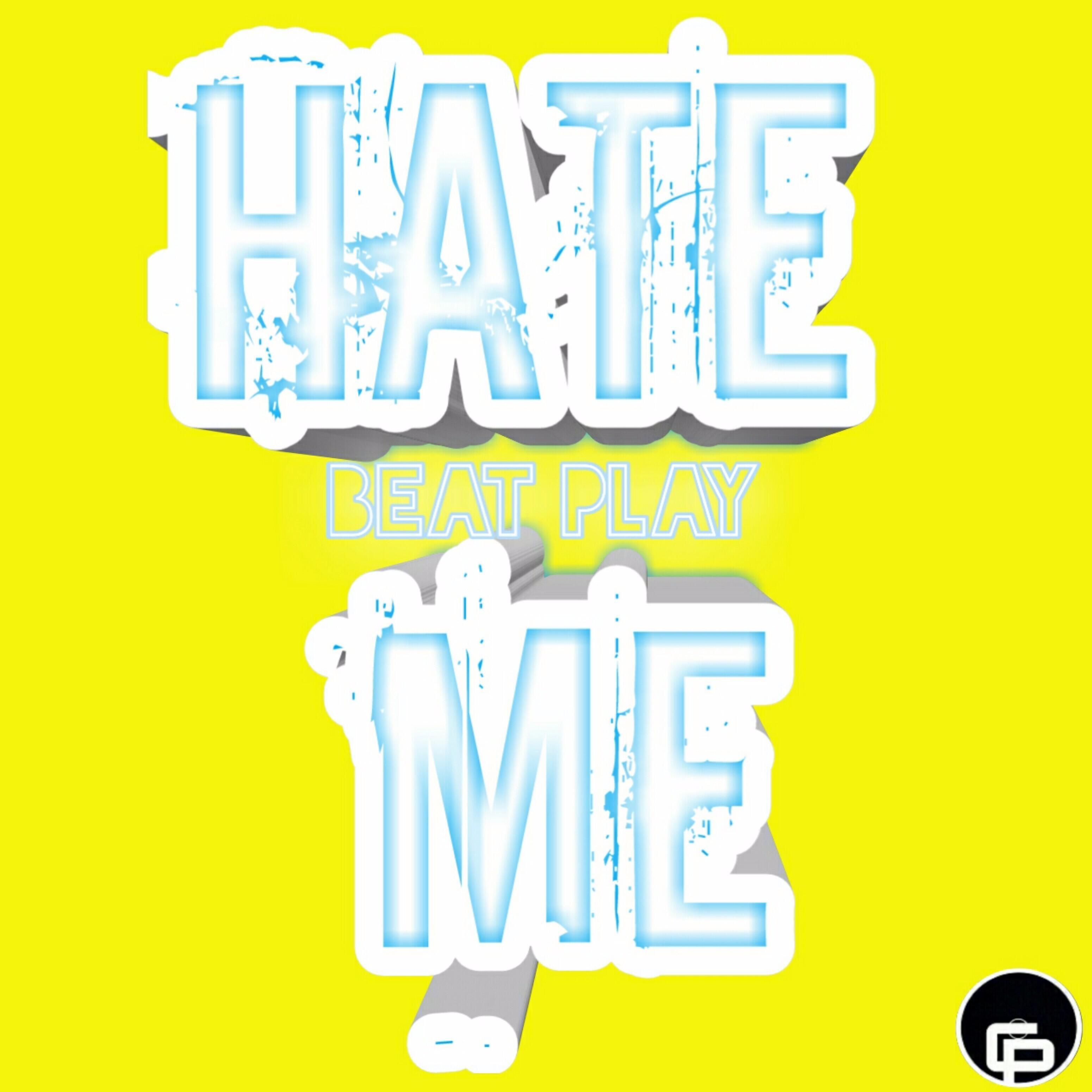 Beat Play - Hate Me