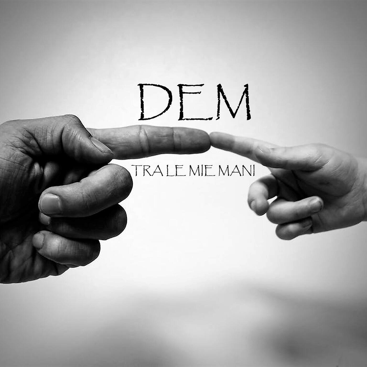 DEM - La vita che mi manca