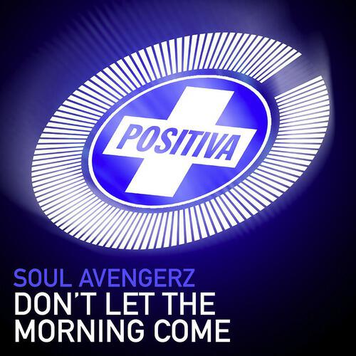 Soul Avengerz - Don't Let The Morning Come (Claude Von Stroke & Justin Martin Remix)