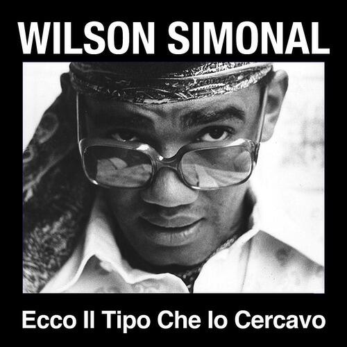 Wilson Simonal - Ecco Il Tipo Che Io Cercavo