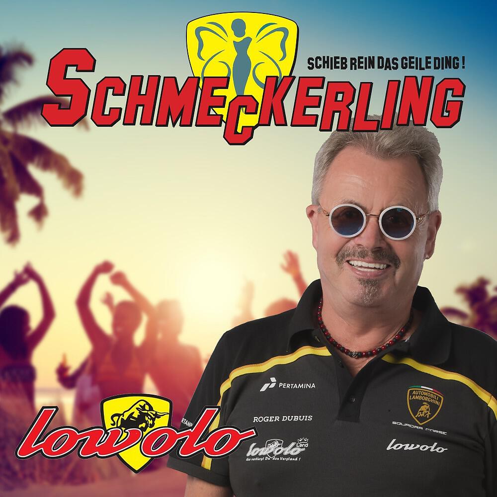 Lowolo - Schmeckerling (Schieb rein das geile Ding)