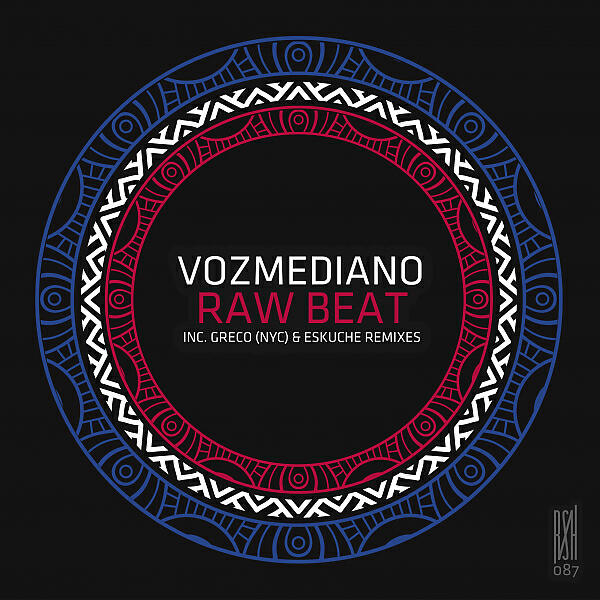 Vozmediano - Raw Beat (Greco (NYC) Remix)