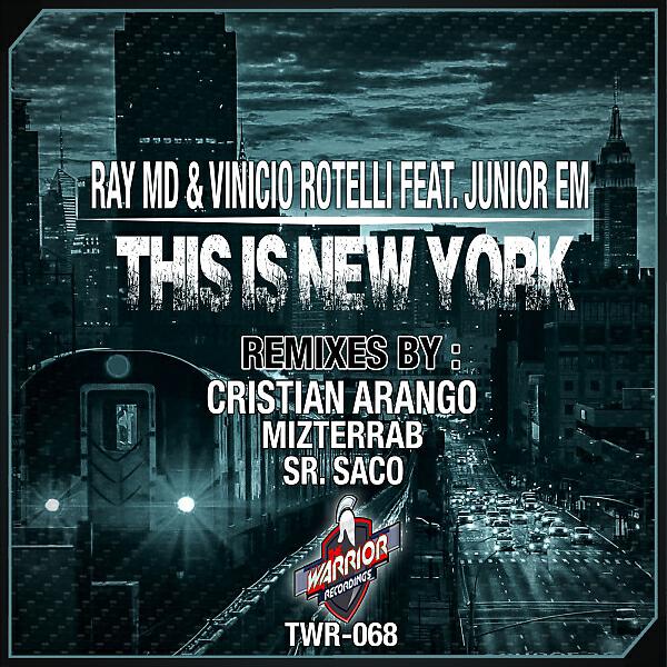 Ray MD - This is New York (feat. Junior eM) (Cristian Arango Remix)