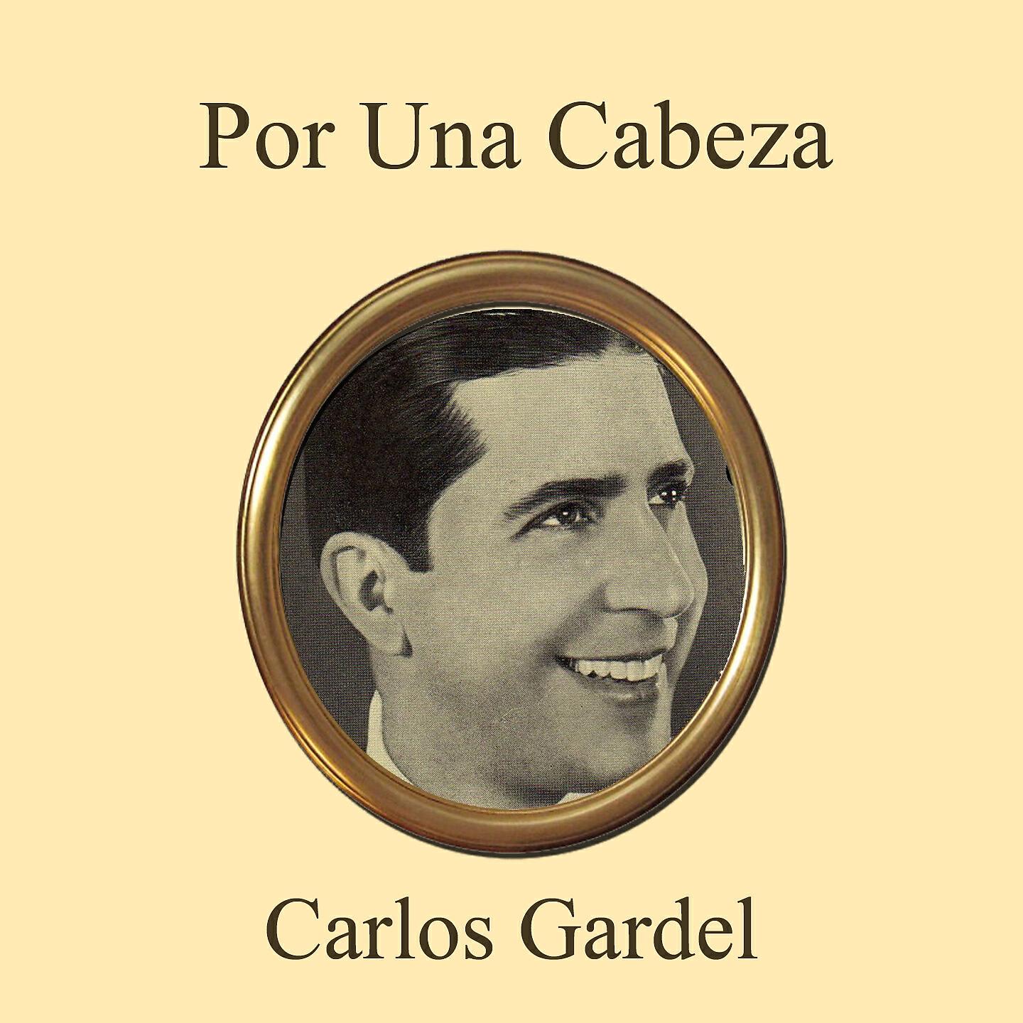 Carlos Gardel - Por Una Cabeza