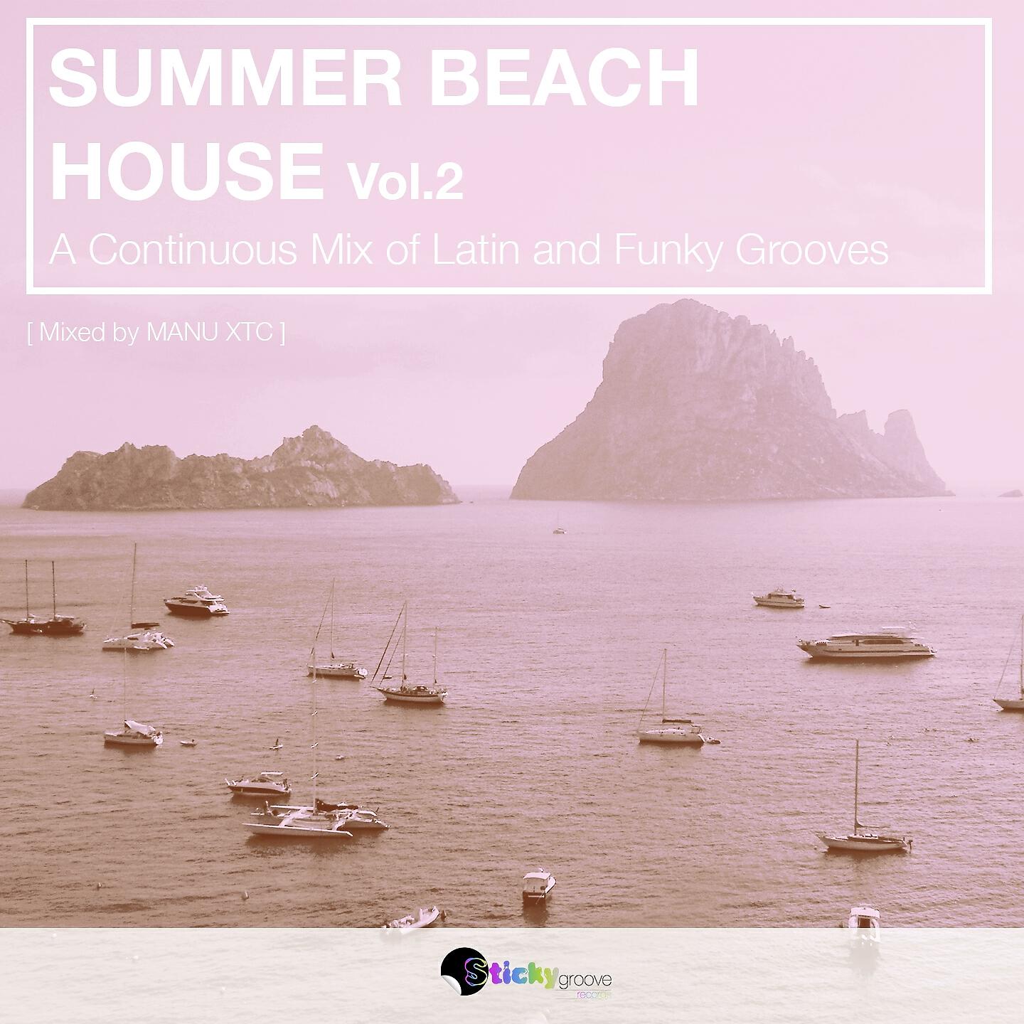 Manu XTC - Latin and Funky Summer Beach House, Vol. 2 (Continuous DJ Mix)