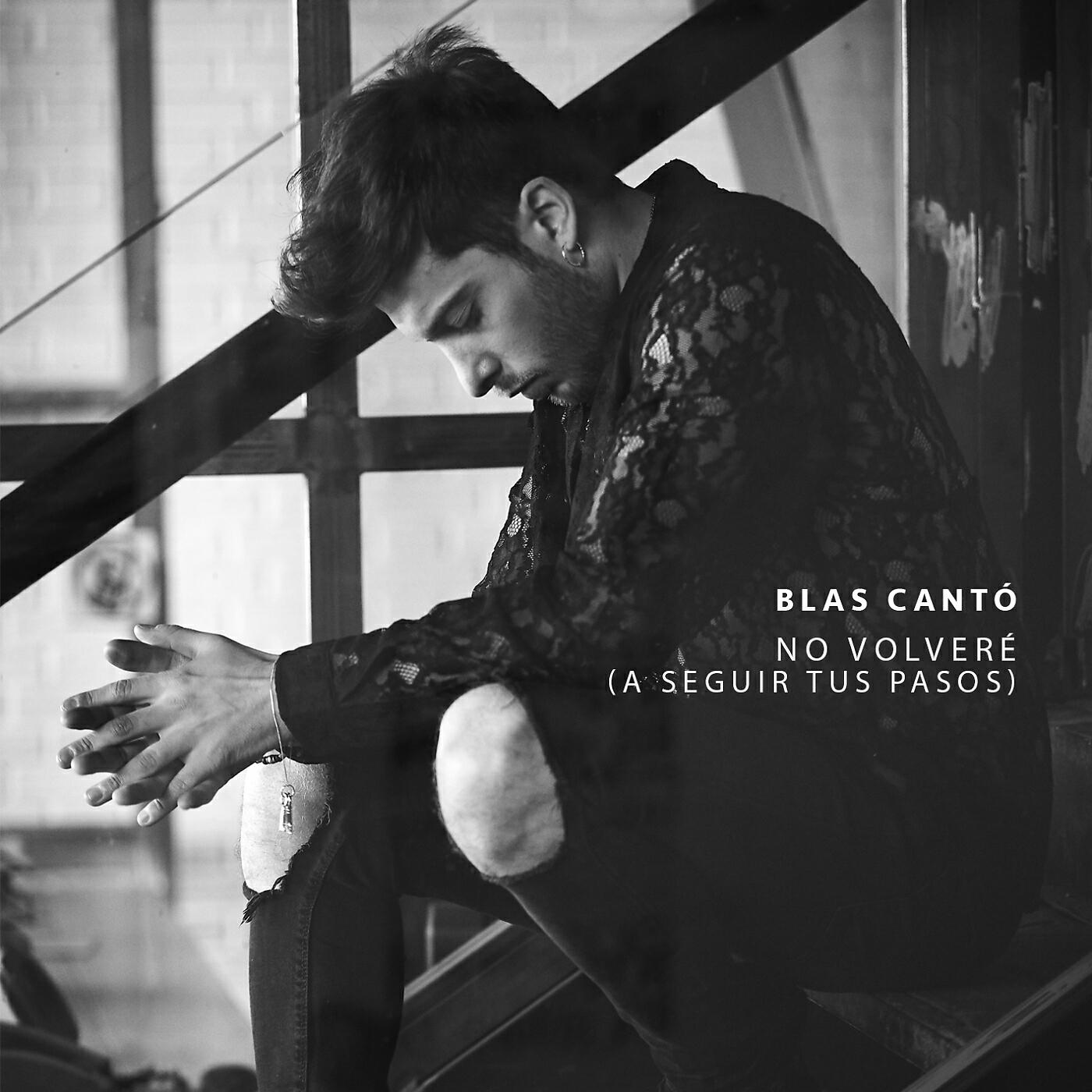 Blas Cantó - No volveré (A seguir tus pasos)
