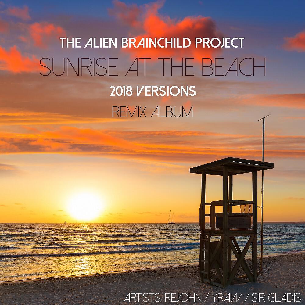 The Alien Brainchild Project - Sunrise at the Beach (Extended Version)