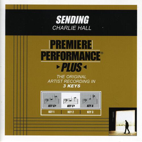 Charlie Hall - Sending (Performance Track In Key Of Eb)