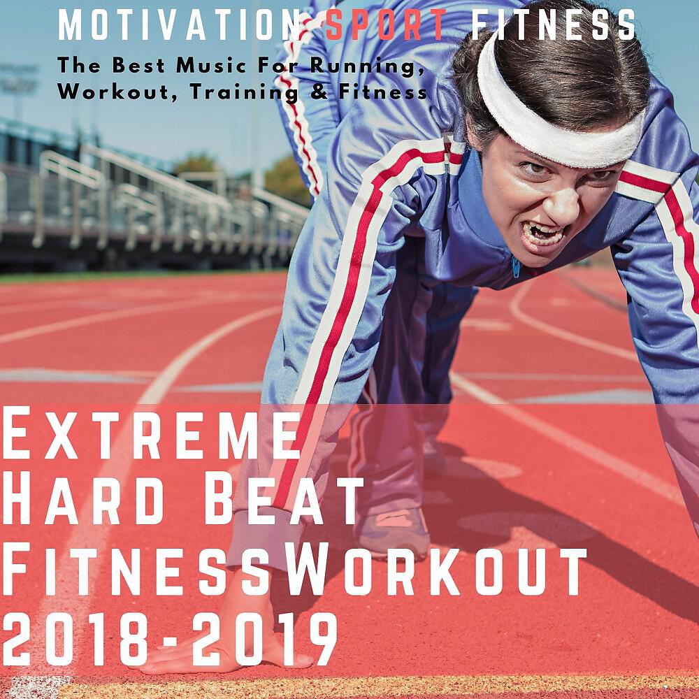 Motivation Sport Fitness - Famous (The Best Music for Running, Workout, Training & Fitness)