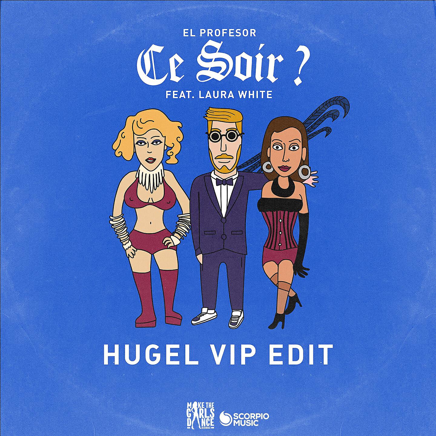 El Profesor - Ce Soir ? (HUGEL VIP edit)