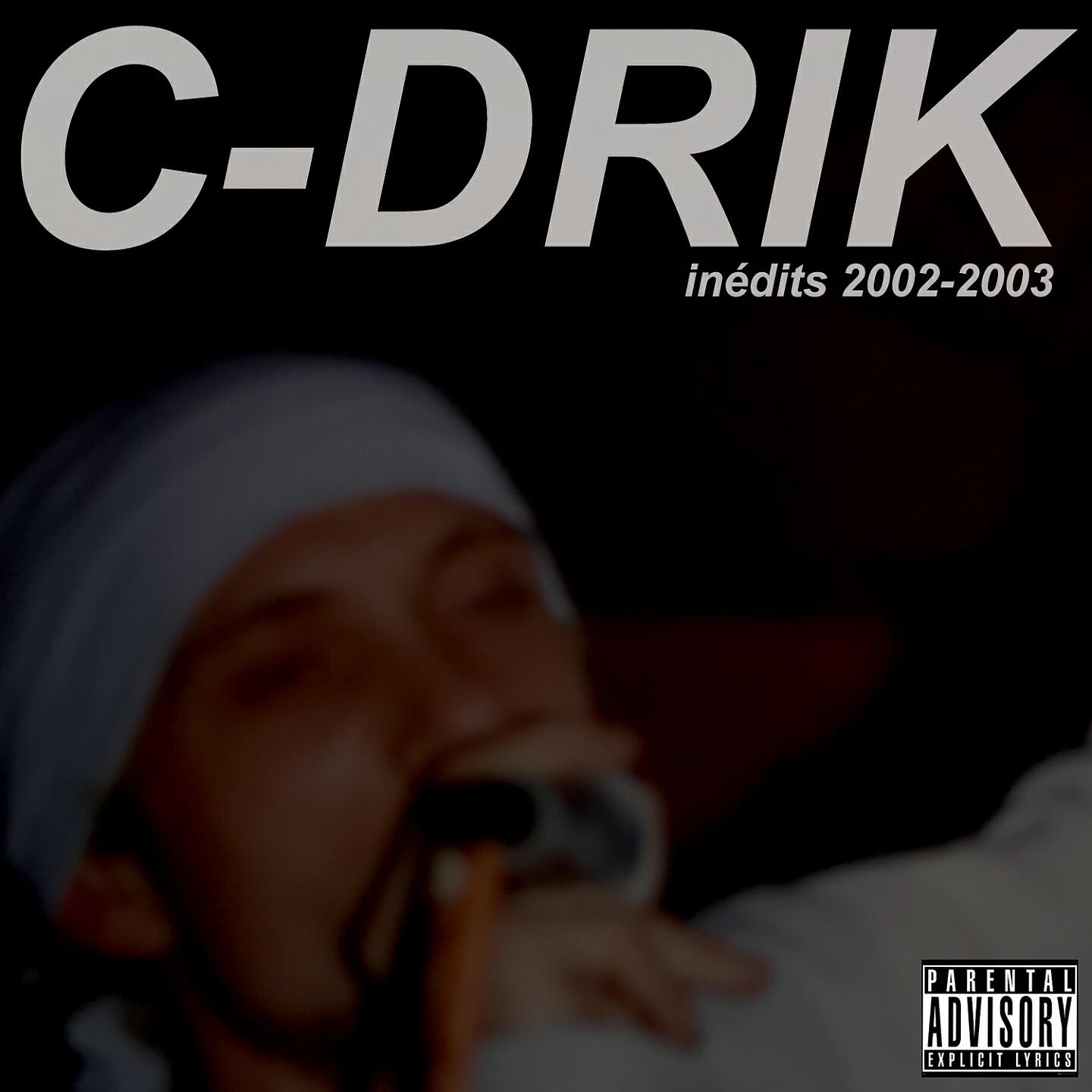 C-Drik - D'hier à aujourd'hui