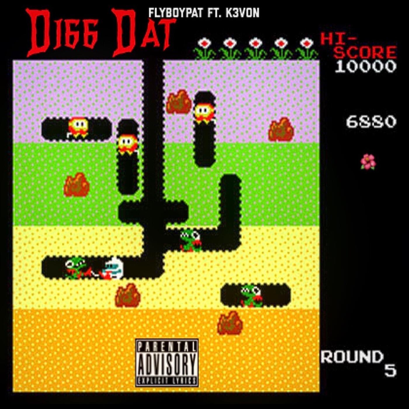 Fly Boy Pat - Digg Dat (feat. K3von)
