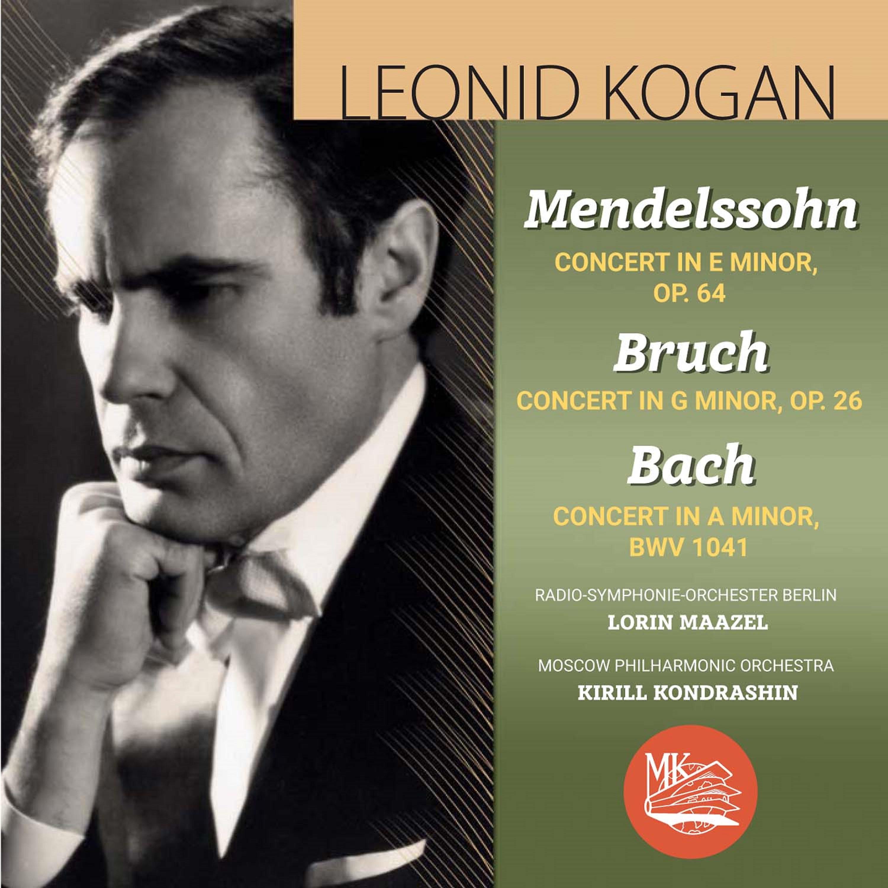 Leonid Kogan - Concerto for Violin and Orchestra No. 1 in A Minor, BWV 1041: II. Andante