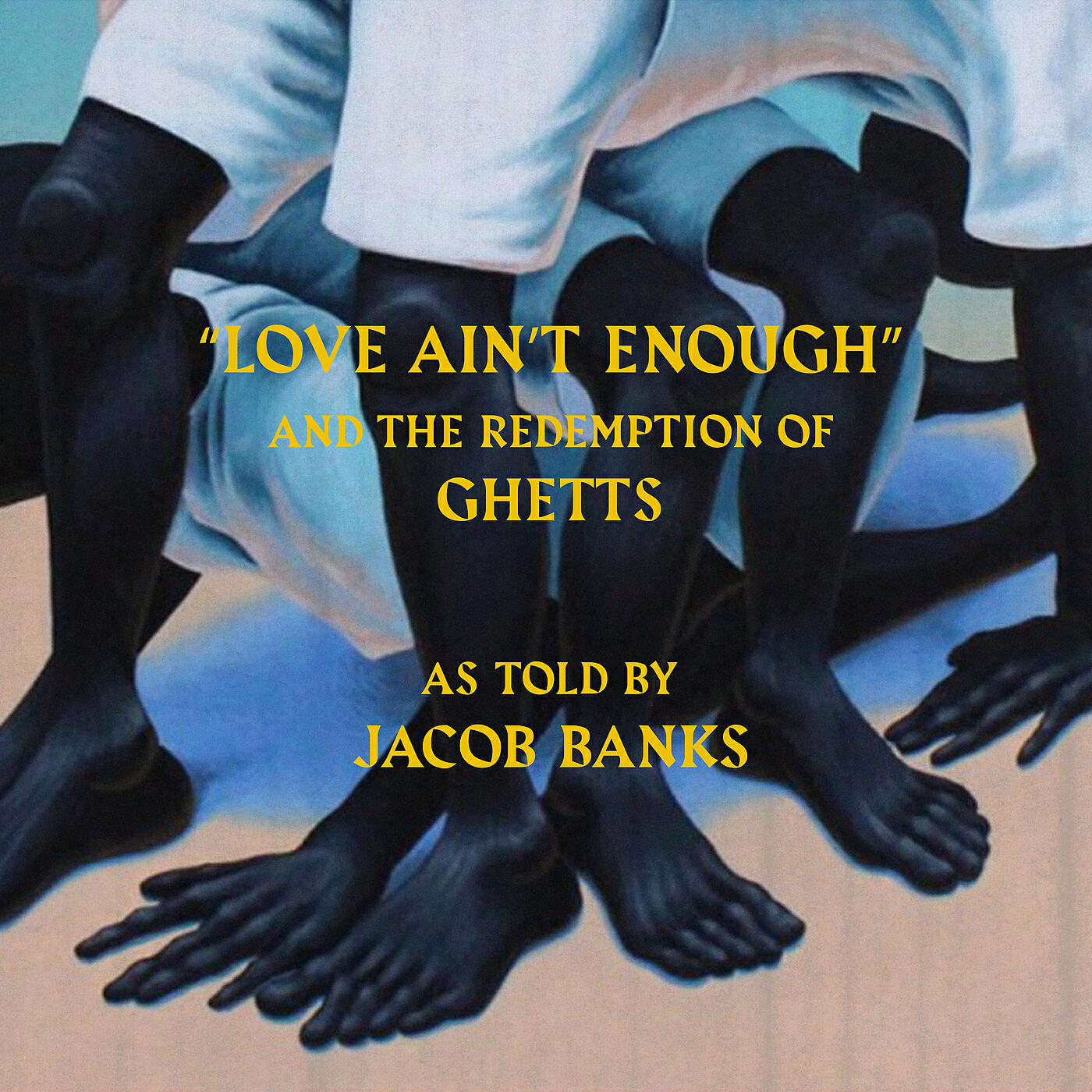 Jacob Banks - Love Ain't Enough