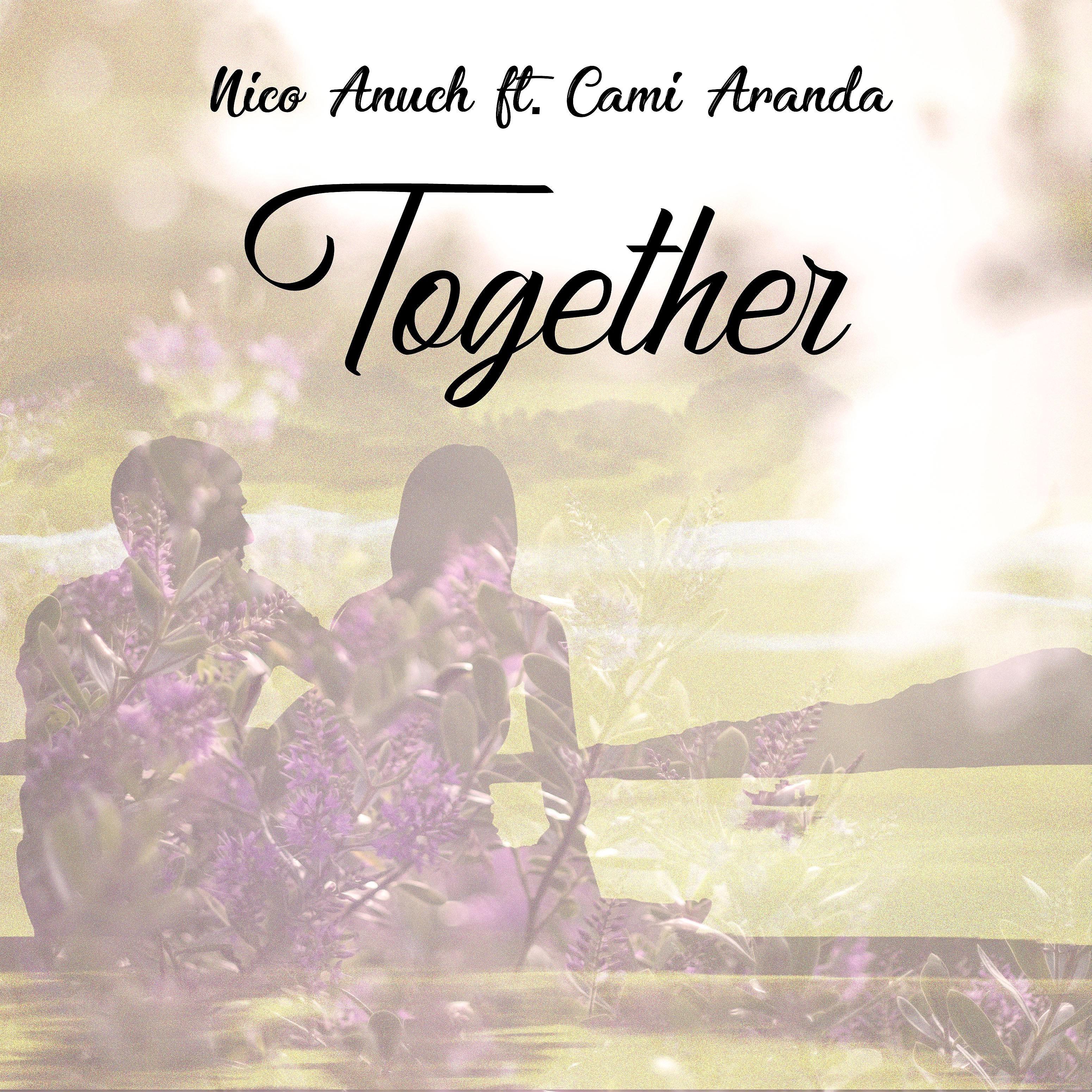 Nico Anuch - Together (feat. Cami Aranda)