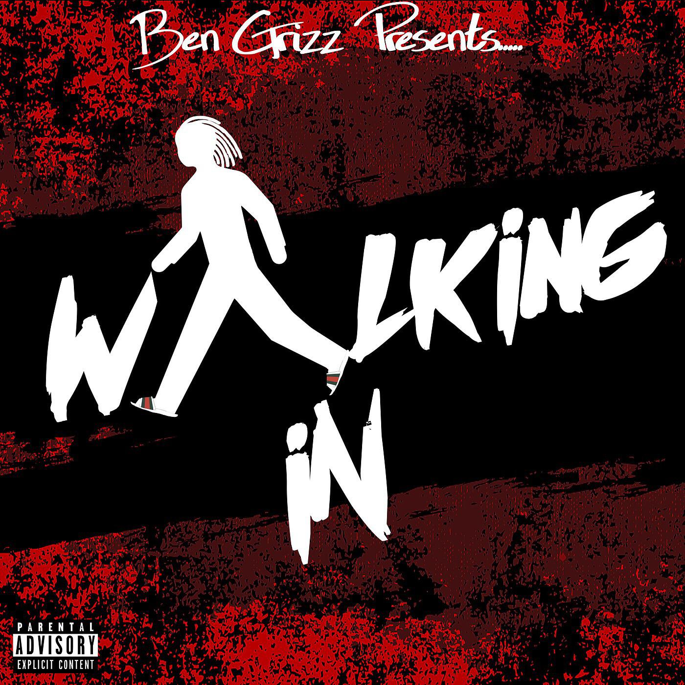 BEN GRIZZ - Walking In