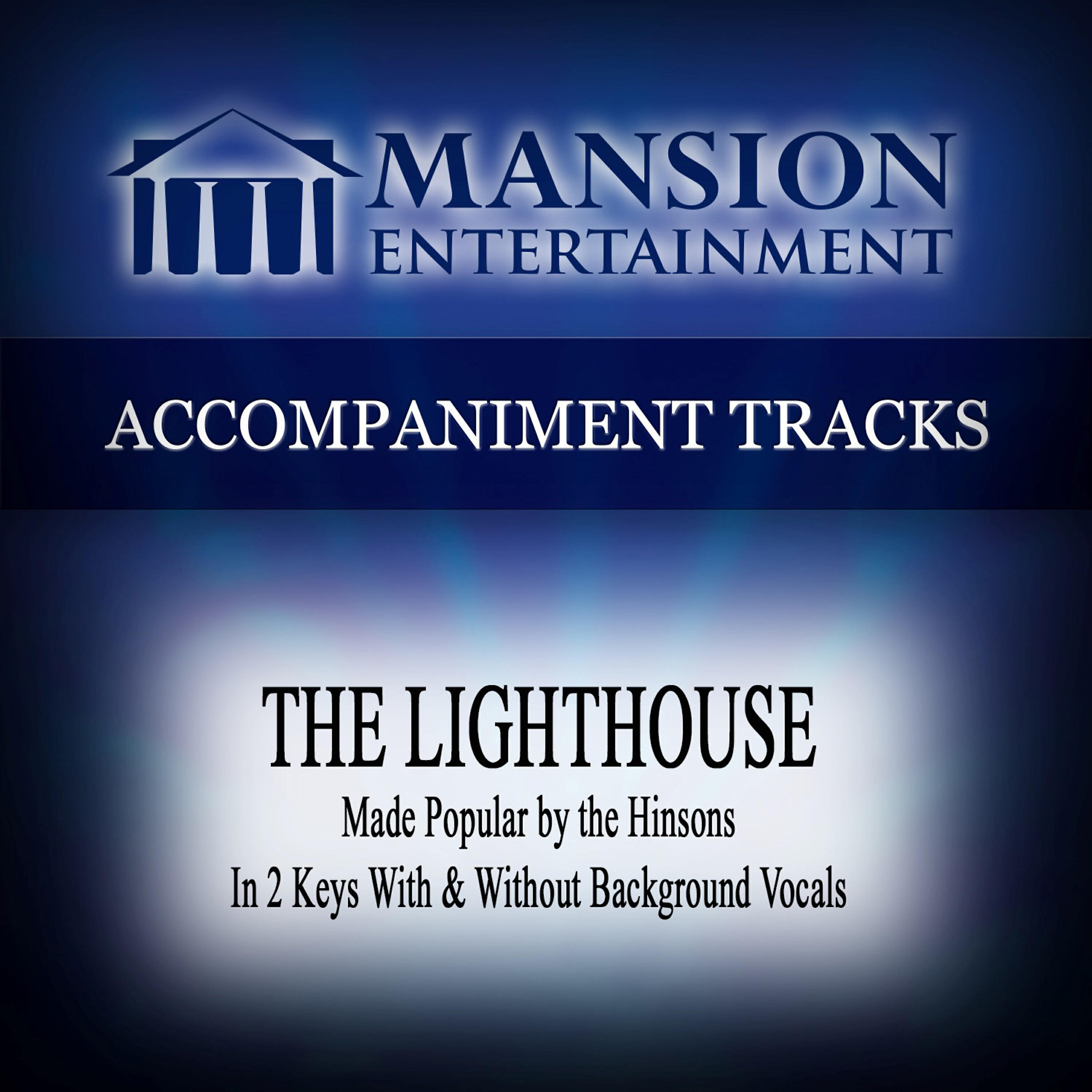 Mansion Accompaniment Tracks - The Lighthouse (High Key D with Background Vocals)