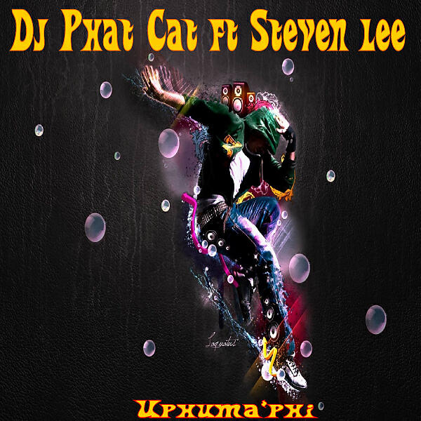 Dj Phat Cat - Uphuma'phi (feat. Steven Lee)