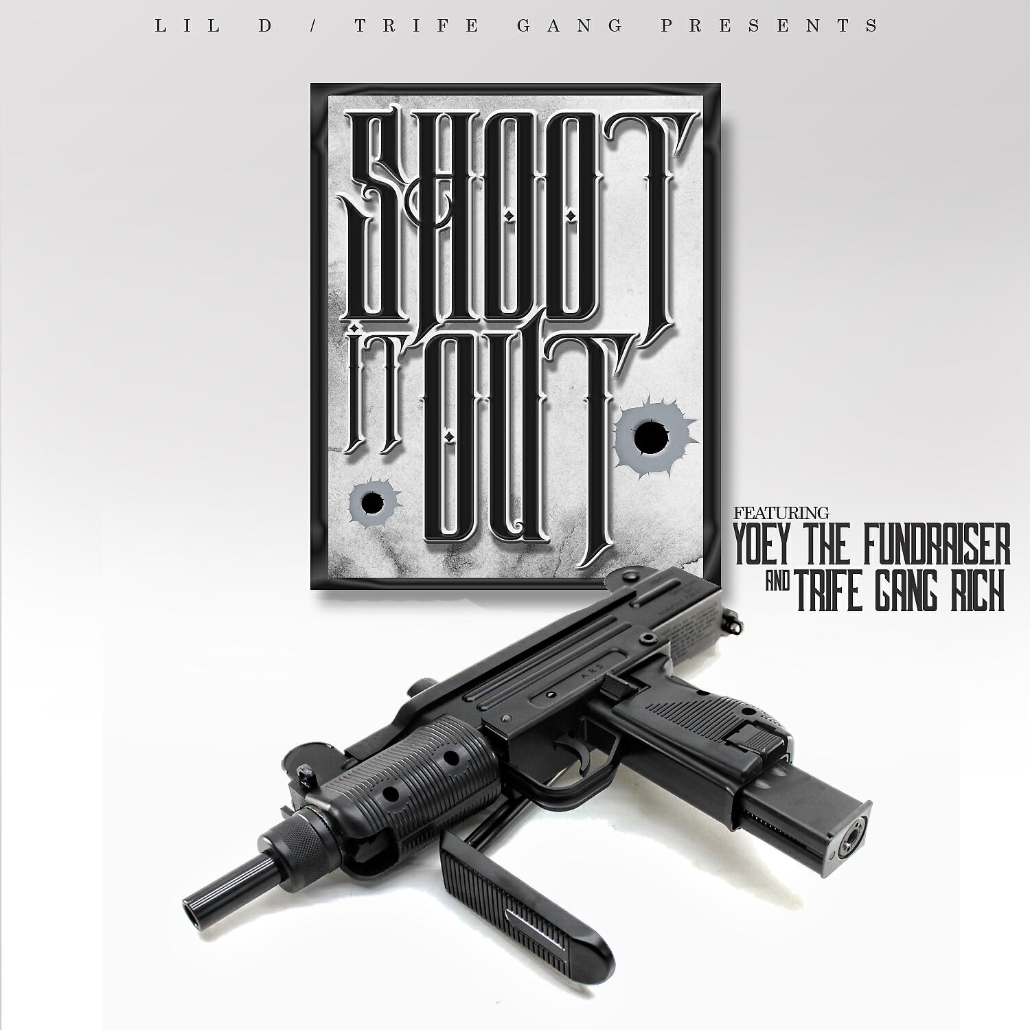 Lil D - Shoot It Out (feat. Yoey The Fundraiser & Trife Gang Rich)
