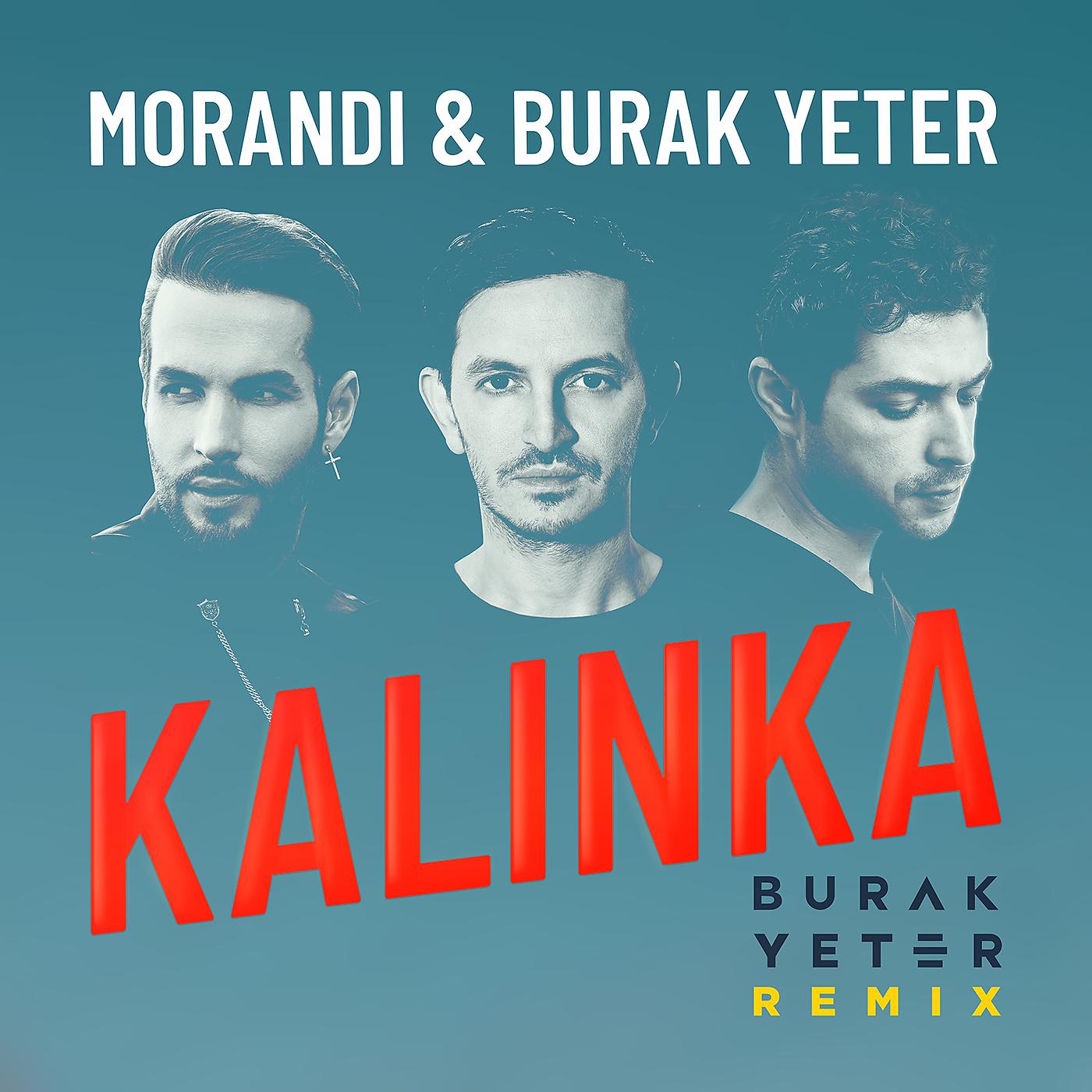 Morandi - Kalinka (Burak Yeter Remix / Radio Edit)