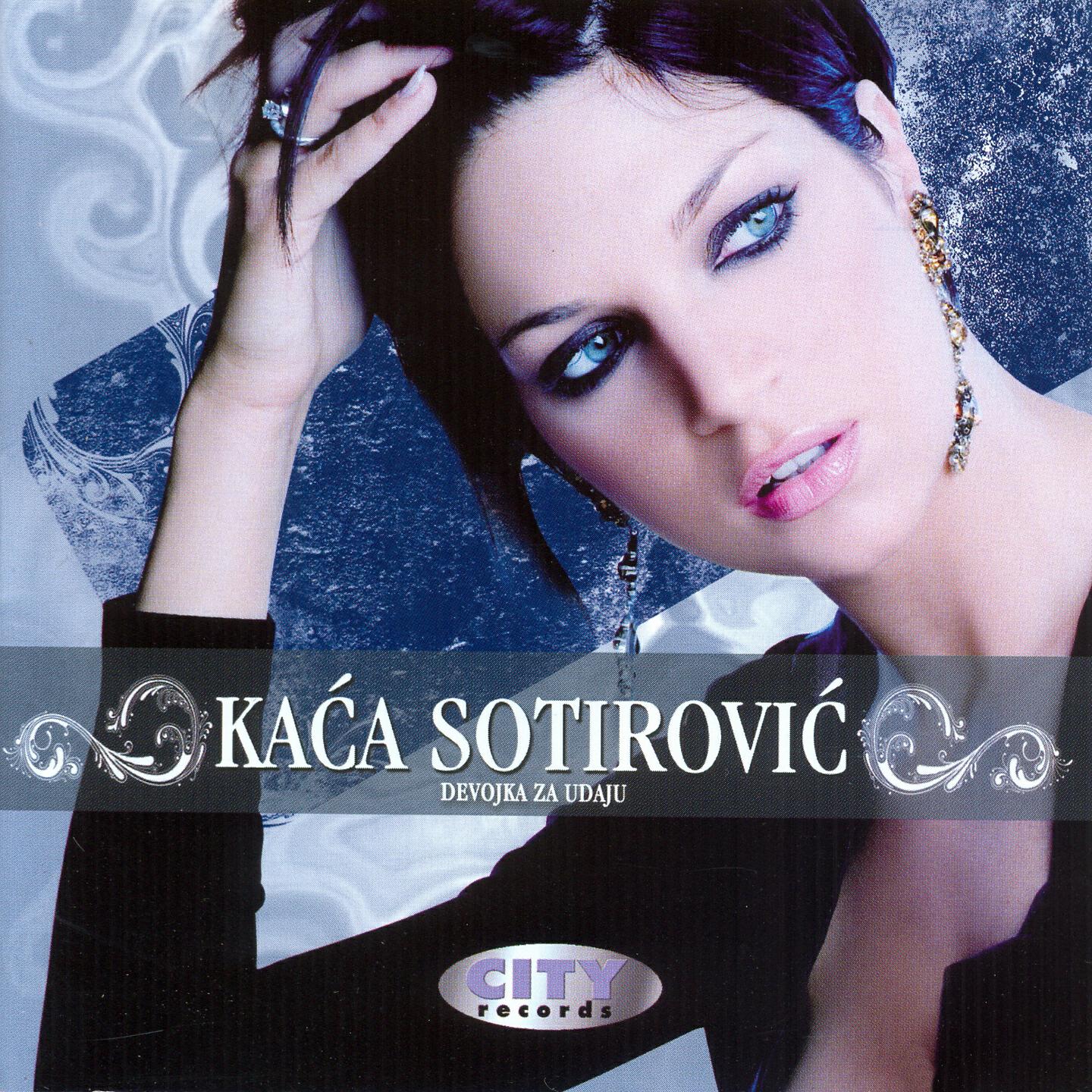 Kaća Sotirović - Sve Sto Cini Zivot