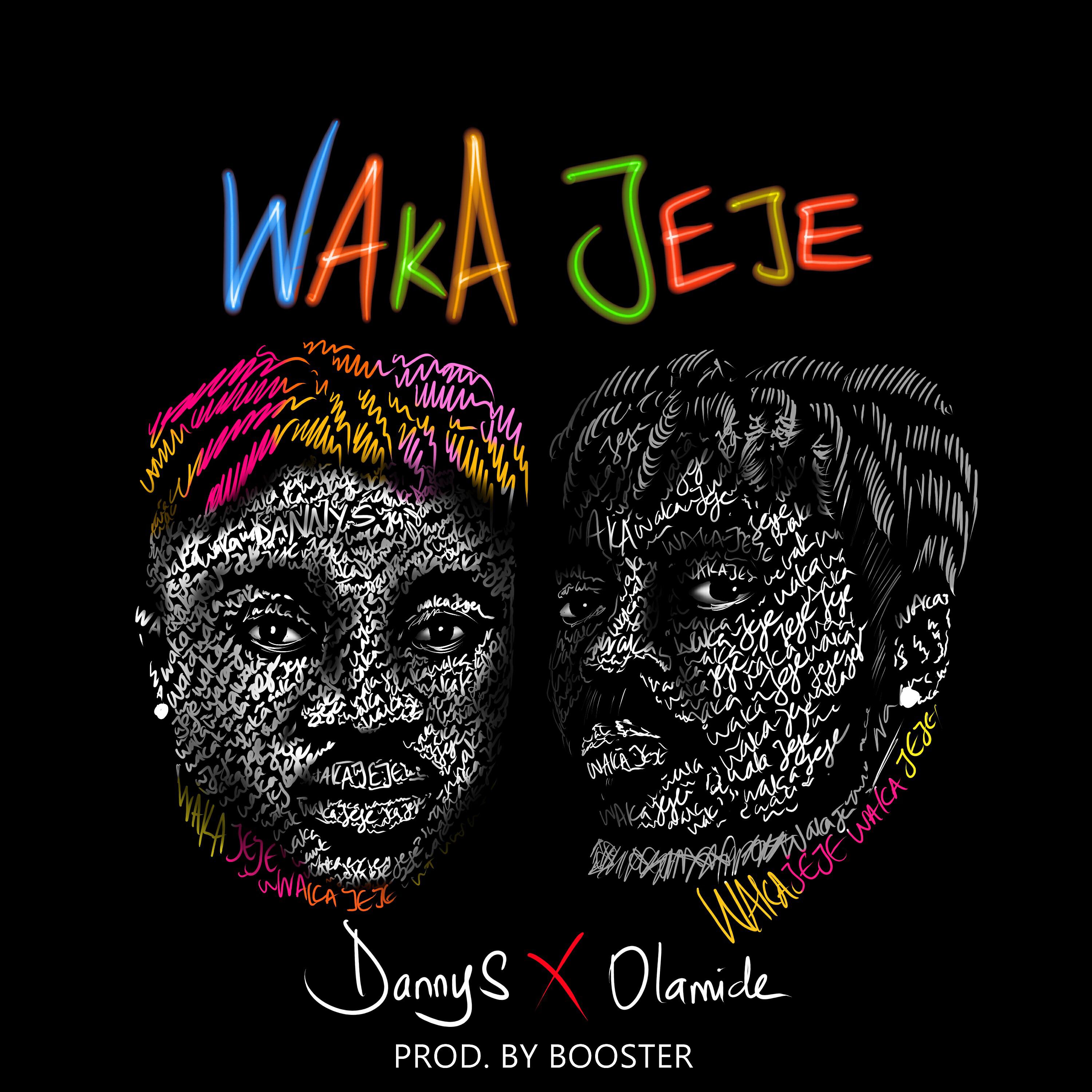 Danny S - Waka Jeje (feat. Olamide)