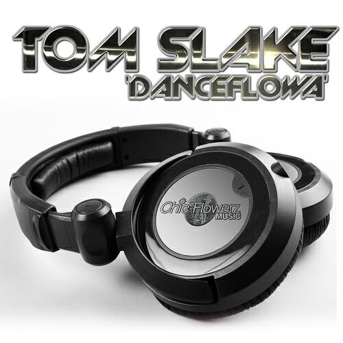 Tom Slake - Danceflowa (Remix)