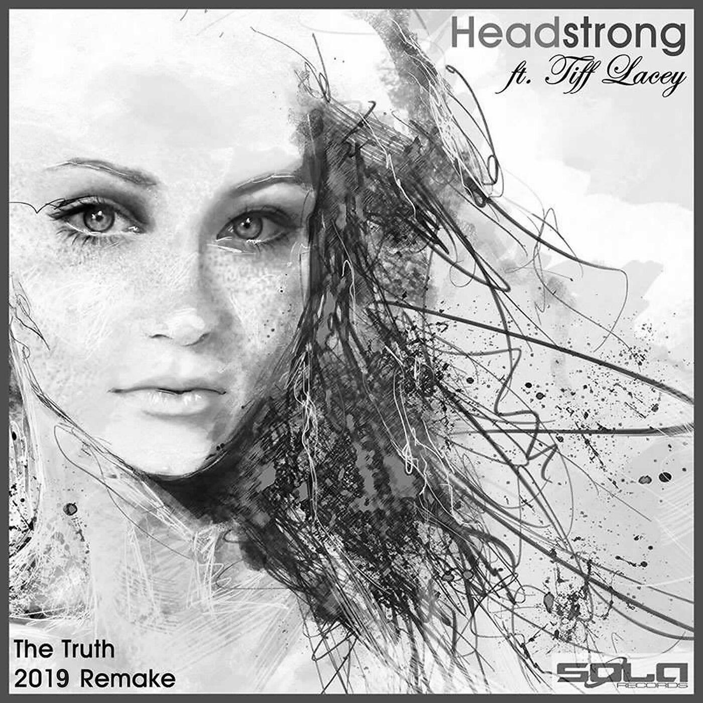 Headstrong - The Truth (Headstrong & Aurosonic 2019 Rework)