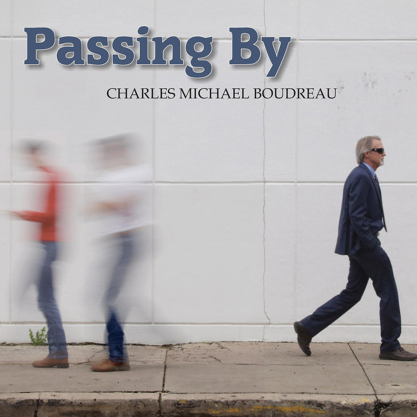 Charles Michael Boudreau - Is That All You Bring to the Table?