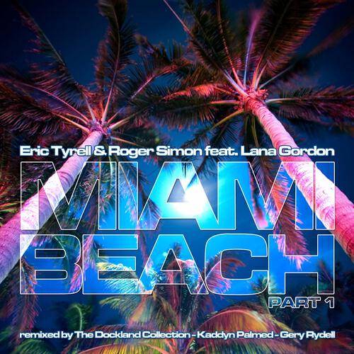 Eric Tyrell - Miami Beach (The Dockland Collection Remix)