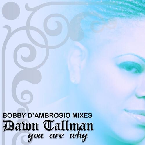 Dawn Tallman - You Are Why (Osio Vocal)