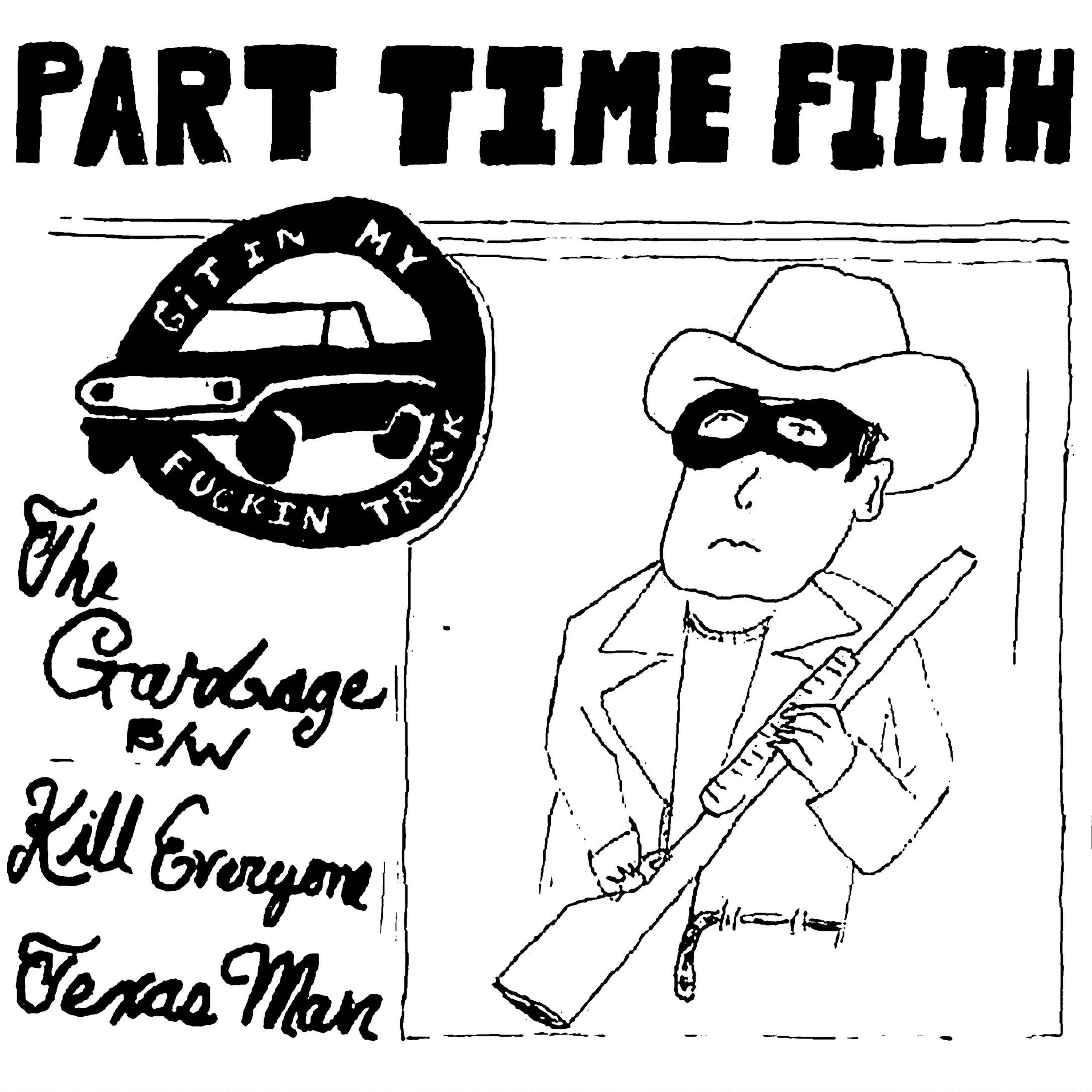 Part Time Filth - Git in My Truck