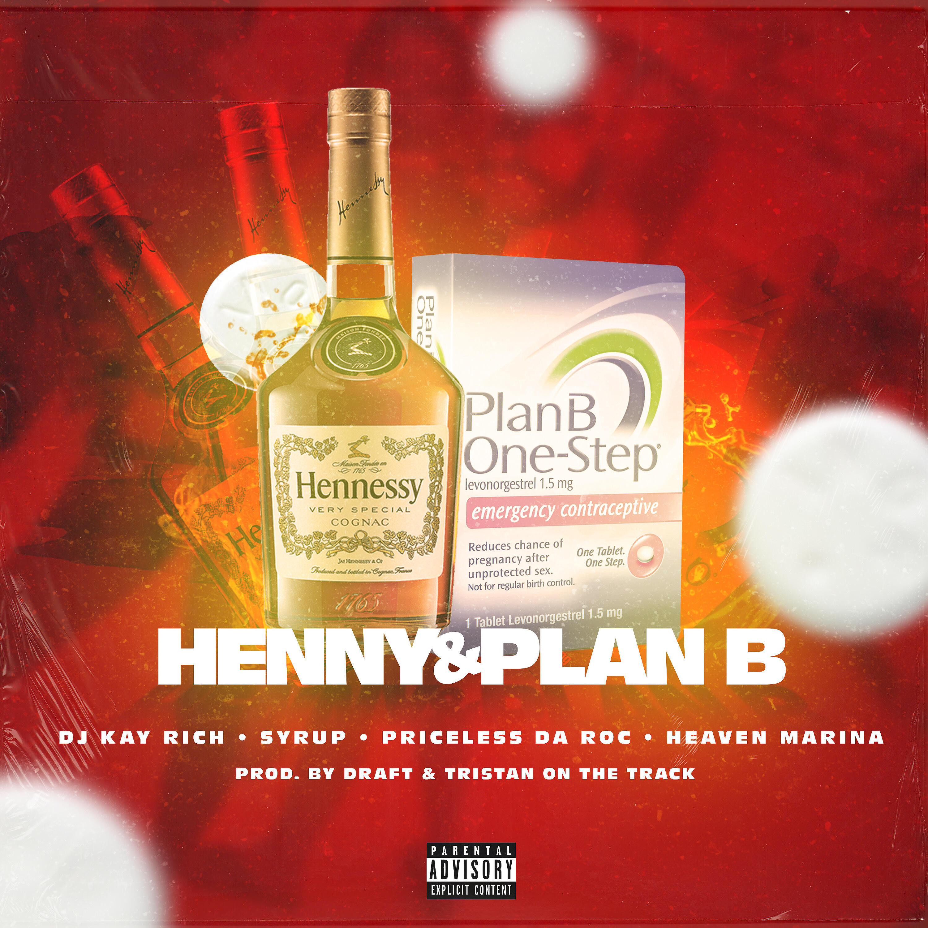 DJ Kay Rich - Henny & Plan B (feat. Syrup, Priceless Da Roc & Heaven Marina)