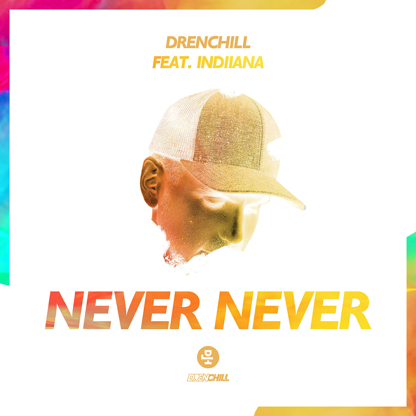 Drenchill - Never Never
