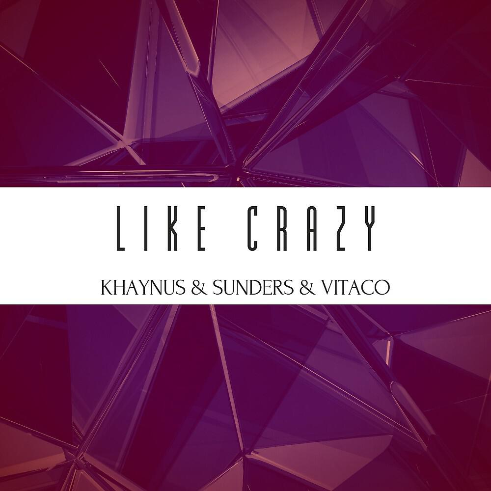 Khaynus - Like Crazy (Radio Mix)