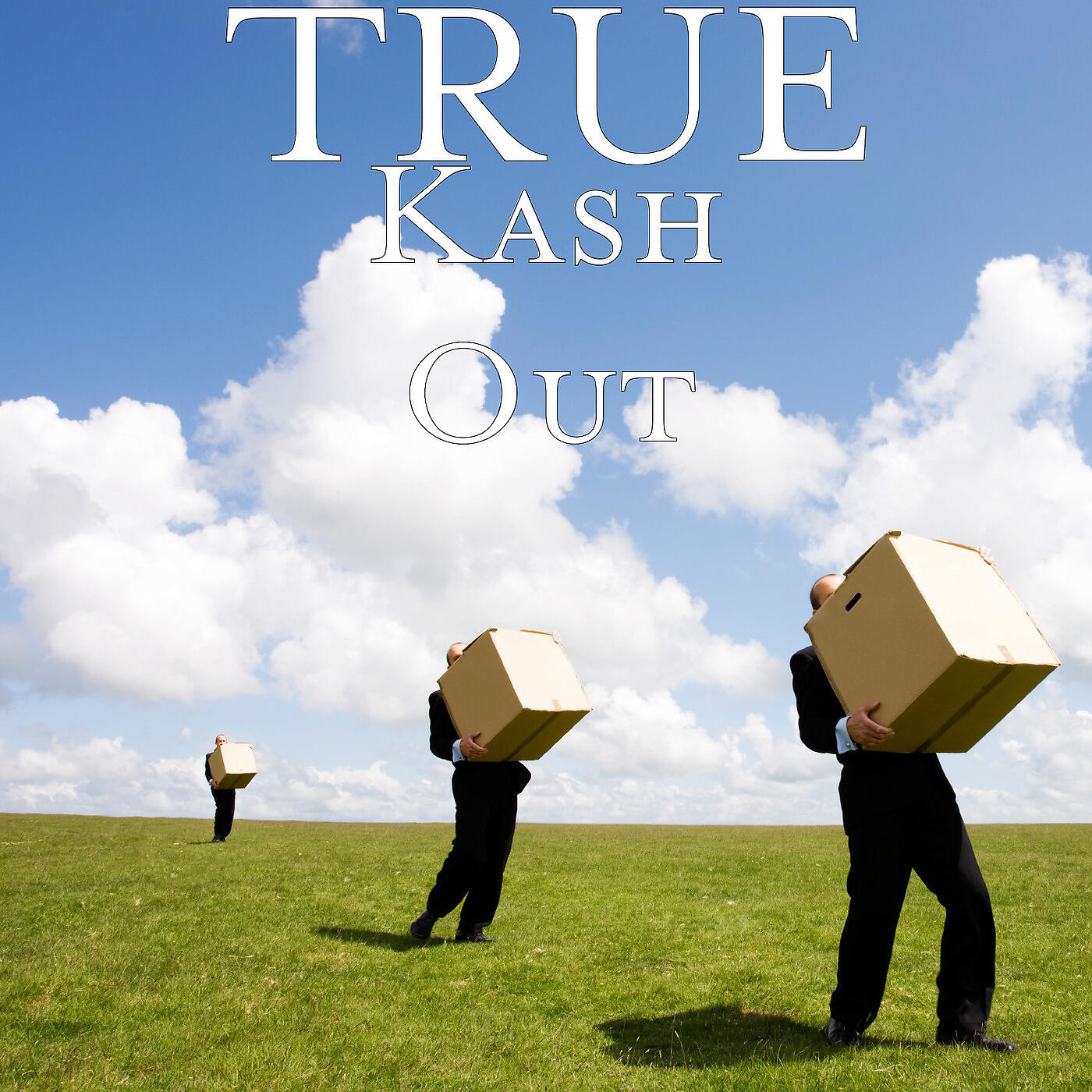 TRUE - Kash Out