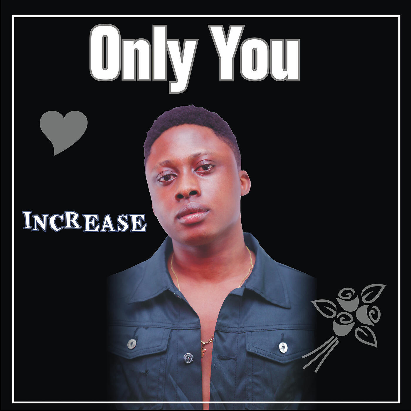 Increase - Only You