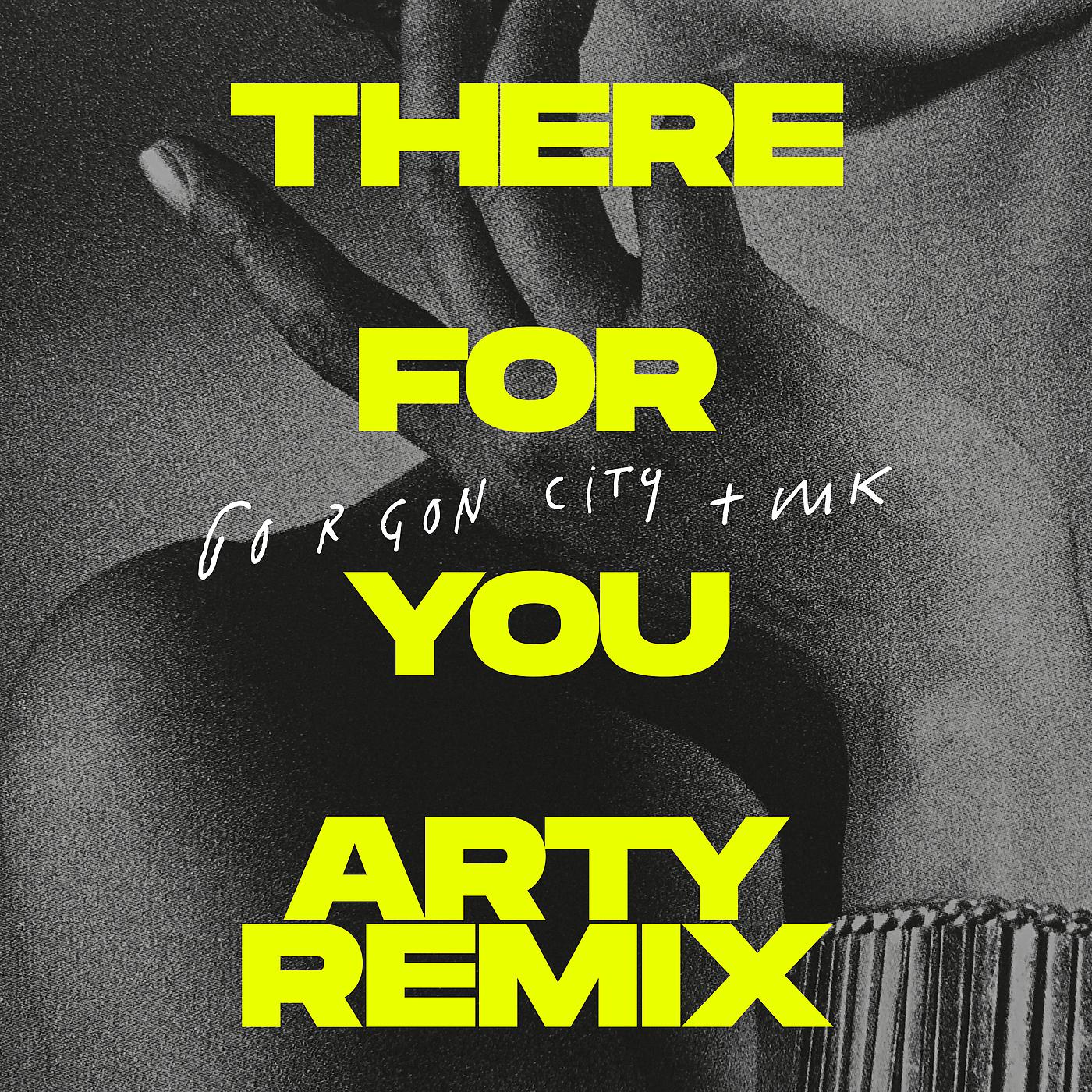 Gorgon City - There For You (ARTY Remix)