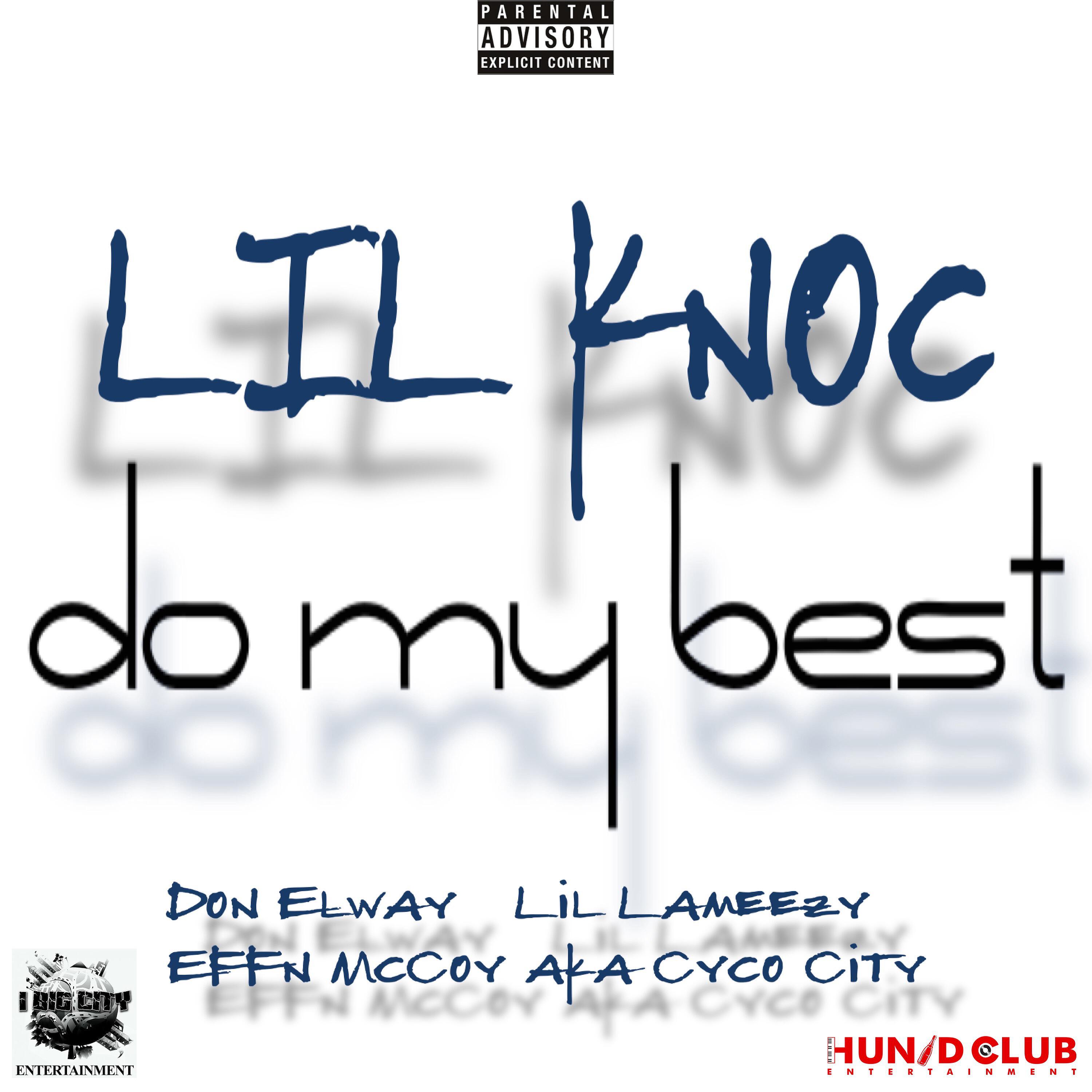 Lil Knoc - Do My Best (feat. Effn McCoy, Don Elway & Lil Lameezy)